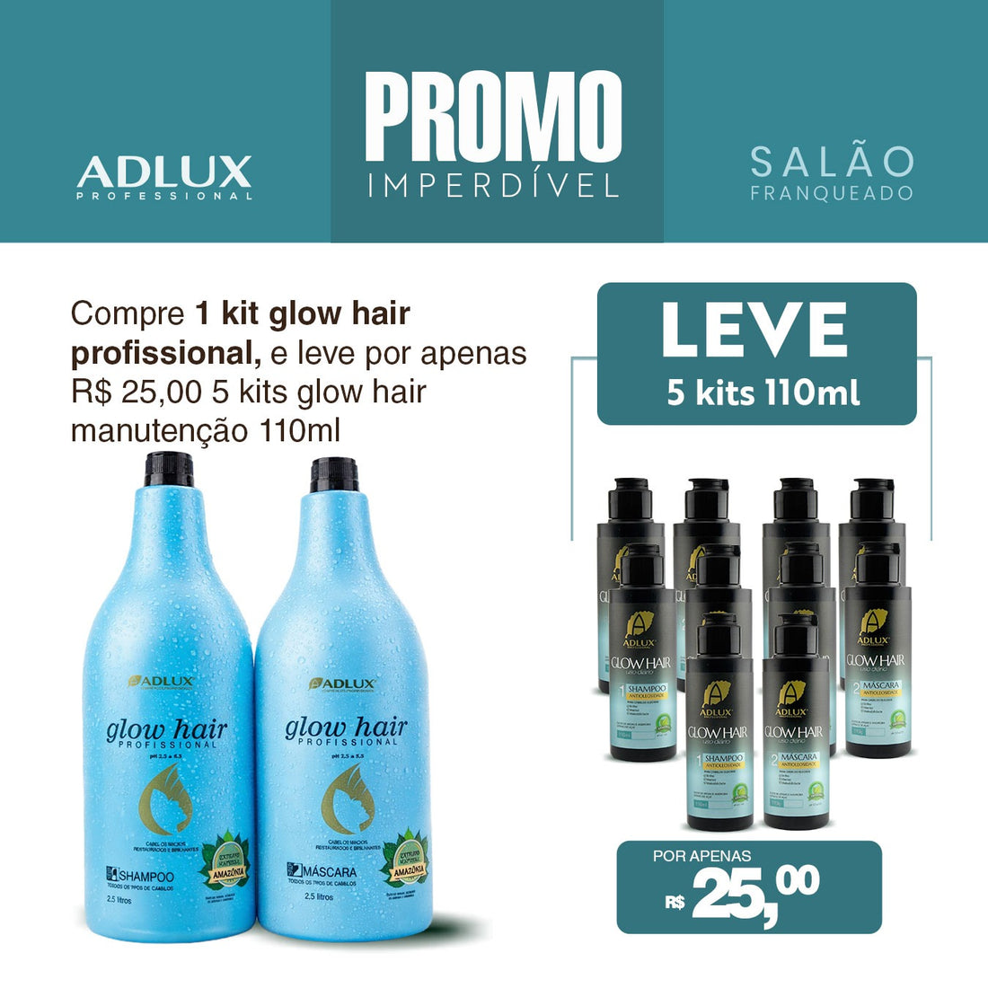 Promoção Salão Franqueado 1 Kit Glow Hair Profissional - 2 Passos (Sem Válvulas) Leve 5 Kit Glow 2 passos 110ml por R$ 25,00